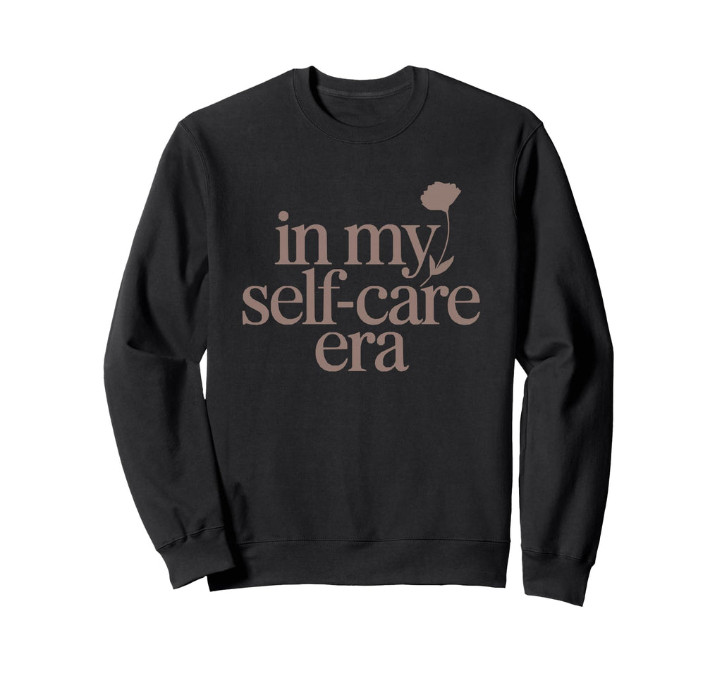 My Self Care Era Minimalist Sweatshirt - Novelty Apparel for Adults - T-Shirt, Sweatshirt, Hoodie