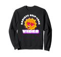 Radiate Self Love Vibes Care Sweatshirt - Custom Art Print for Adults - T-Shirt, Sweatshirt, Hoodie