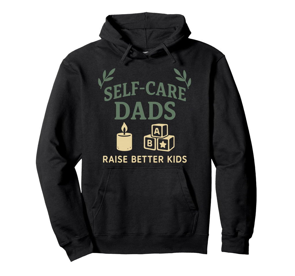 Self Care Dad Spa Day Mens Wellness Hoodie - Fun Novelty Design for Adults - T-Shirt, Sweatshirt, Hoodie
