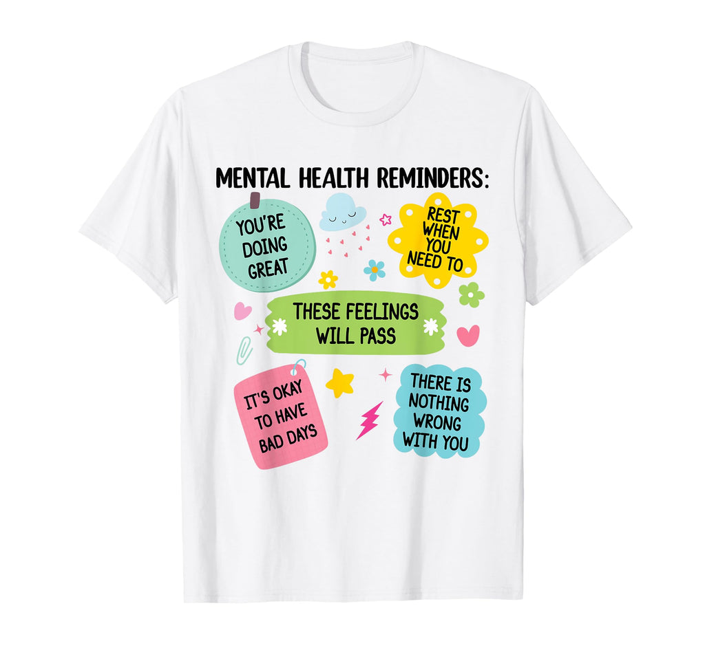 Mental Health Reminders Note To T-Shirt - Fun Novelty Design Men Women - T-Shirt, Sweatshirt, Hoodie