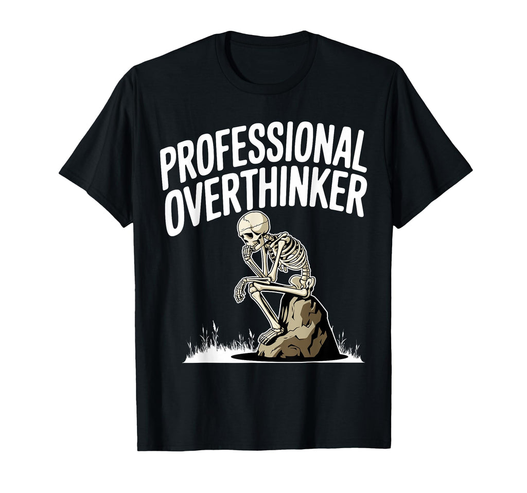 Professional Overthinker Anxiety T-Shirt - Fun Novelty Design for Adults - T-Shirt, Sweatshirt, Hoodie