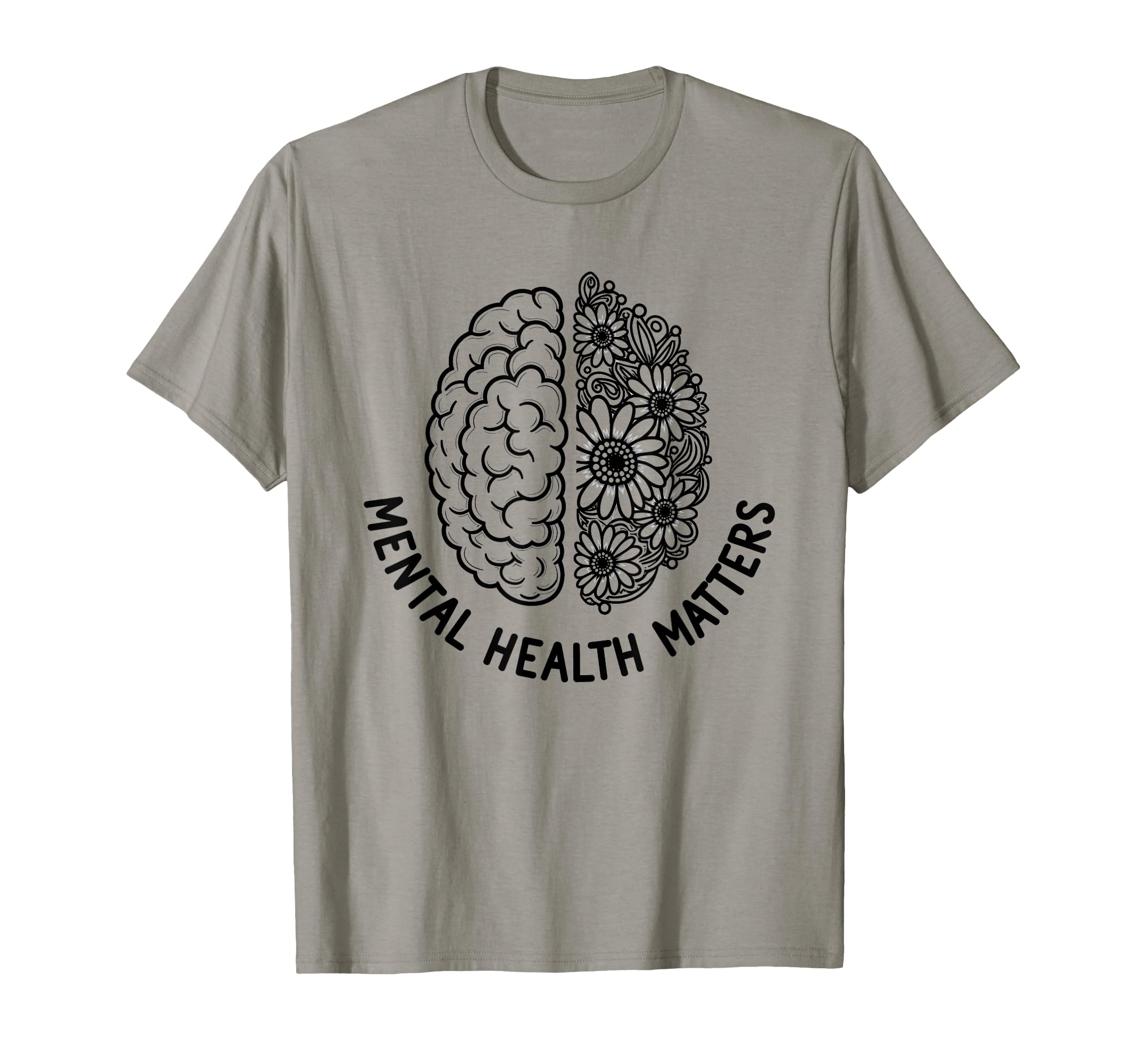 Mental Health Matters Mental Health T-Shirt - Fun Novelty Design Men Women - T-Shirt, Sweatshirt, Hoodie