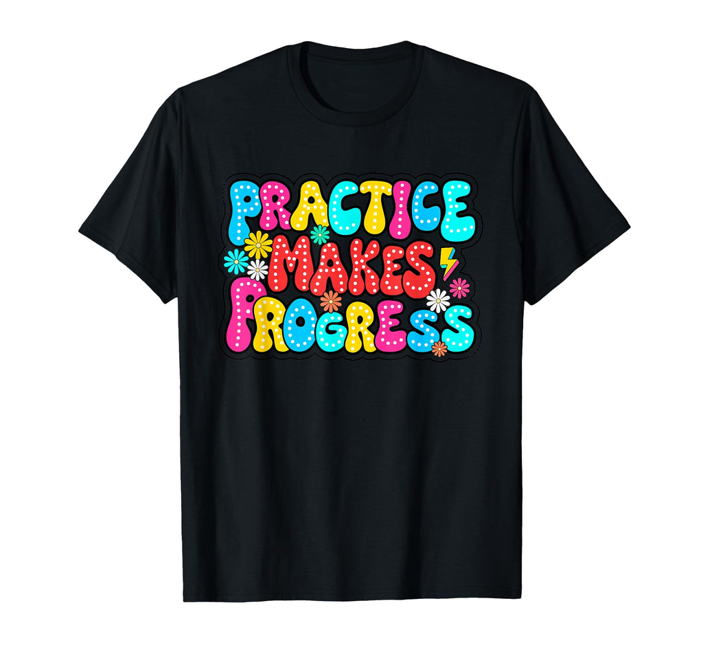 Positive Motivation Practice Makes T-Shirt - Graphic Print Men Women - T-Shirt, Sweatshirt, Hoodie