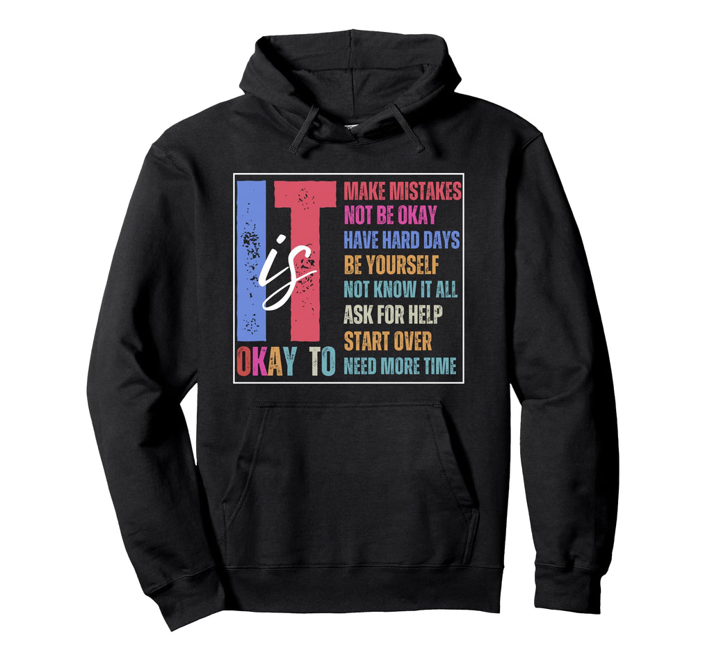 Its Okay To Not Be Okay Mental Health Hoodie - Unique Graphic Unisex - T-Shirt, Sweatshirt, Hoodie