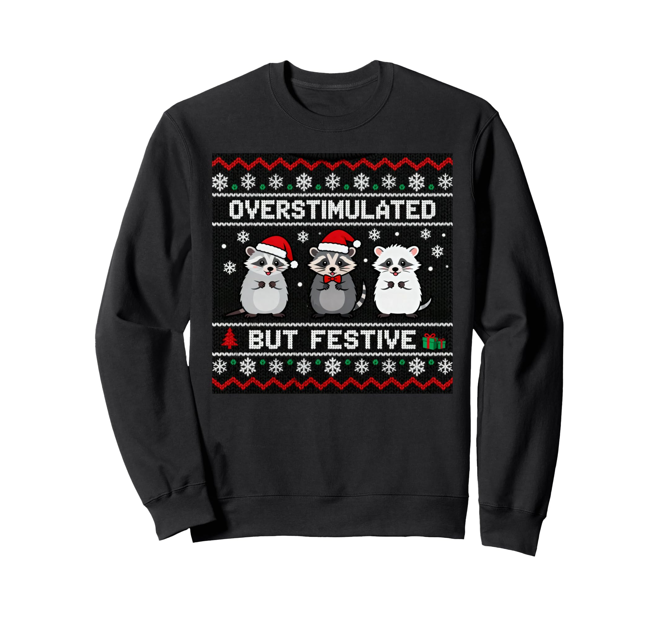 Overstimulated But Festive Possum Sweatshirt - Unique Graphic for Adults - T-Shirt, Sweatshirt, Hoodie