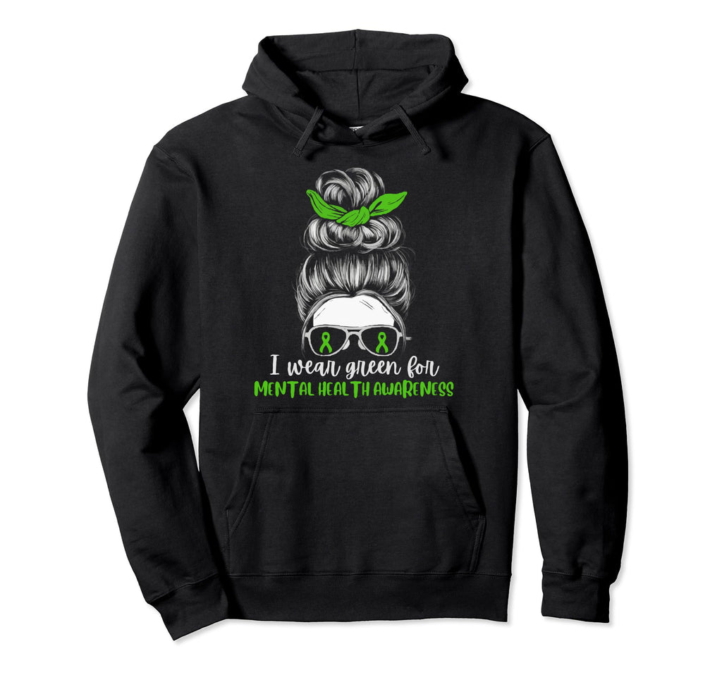 Green Messy Bun I Wear Green Mental Hoodie - Fun Novelty Design for Adults - T-Shirt, Sweatshirt, Hoodie