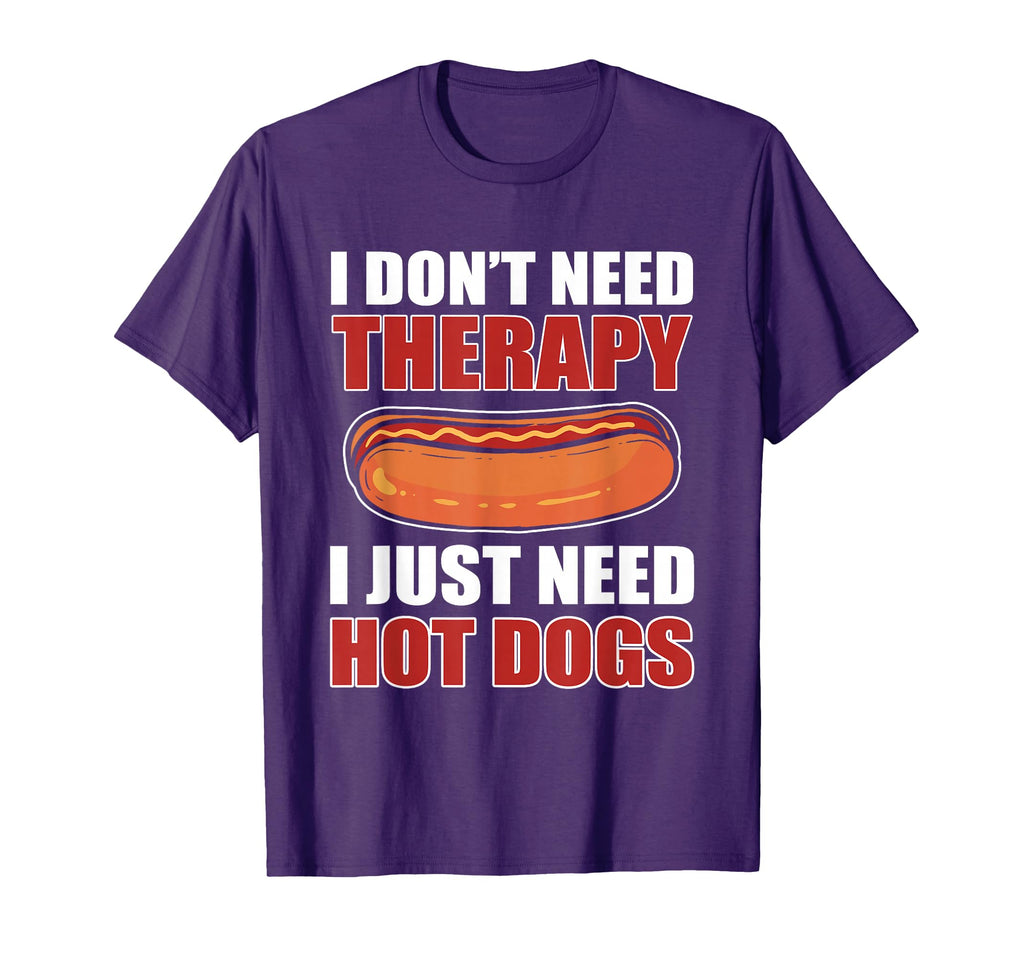 I Dont Need Therapy I Just Need Hot T-Shirt - Custom Art Print Men Women - T-Shirt, Sweatshirt, Hoodie