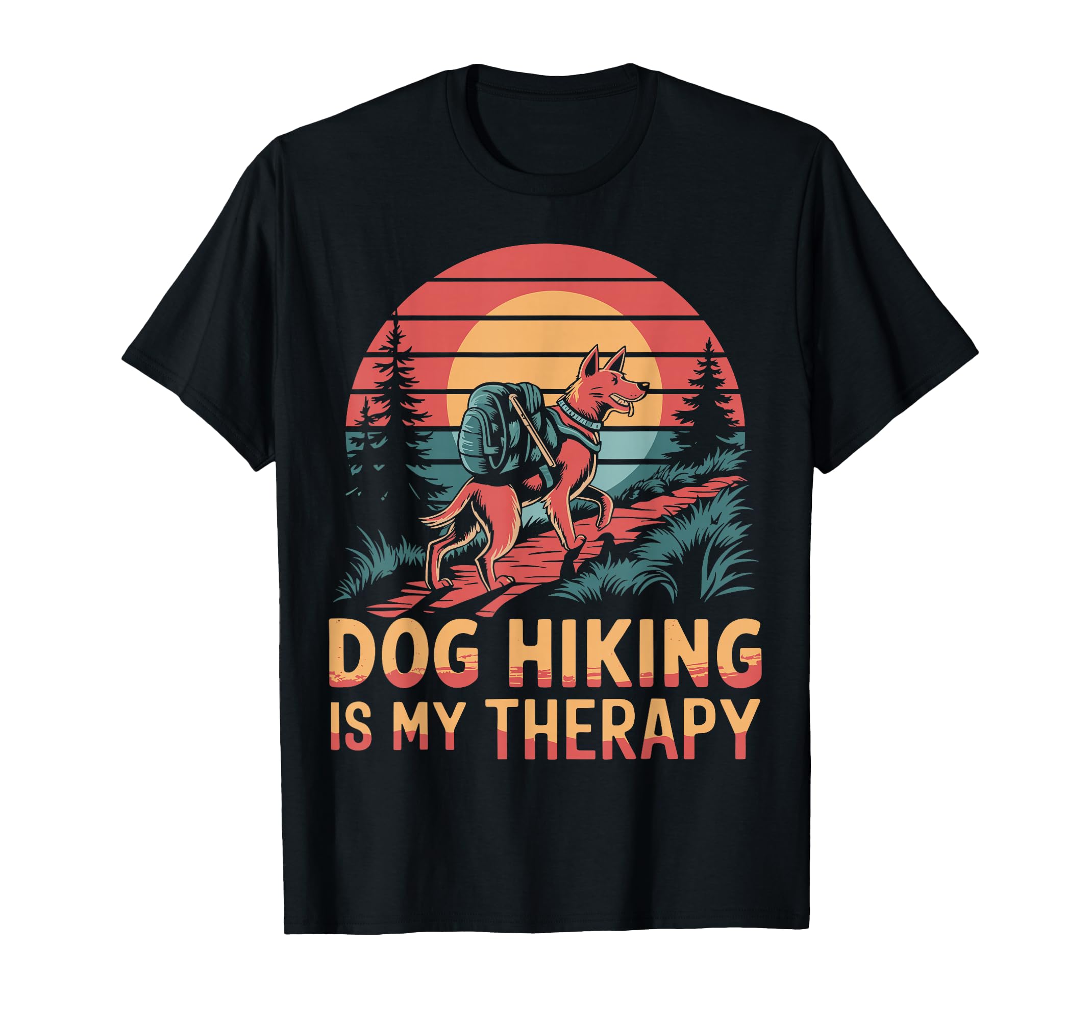 Dog Hiking Is My Therapy Dog Lover T-Shirt - Fun Novelty Design Unisex - T-Shirt, Sweatshirt, Hoodie