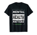 Mental Health Matters End Stigma Awareness T-Shirt - Trendy Graphic Unisex - T-Shirt, Sweatshirt, Hoodie