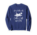 Life Is Better Books Cats Coffee Sweatshirt - Graphic Print Unisex - T-Shirt, Sweatshirt, Hoodie