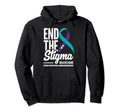 End Stigma Suicide Prevention Awareness Hoodie - Fun Novelty Design Unisex - T-Shirt, Sweatshirt, Hoodie