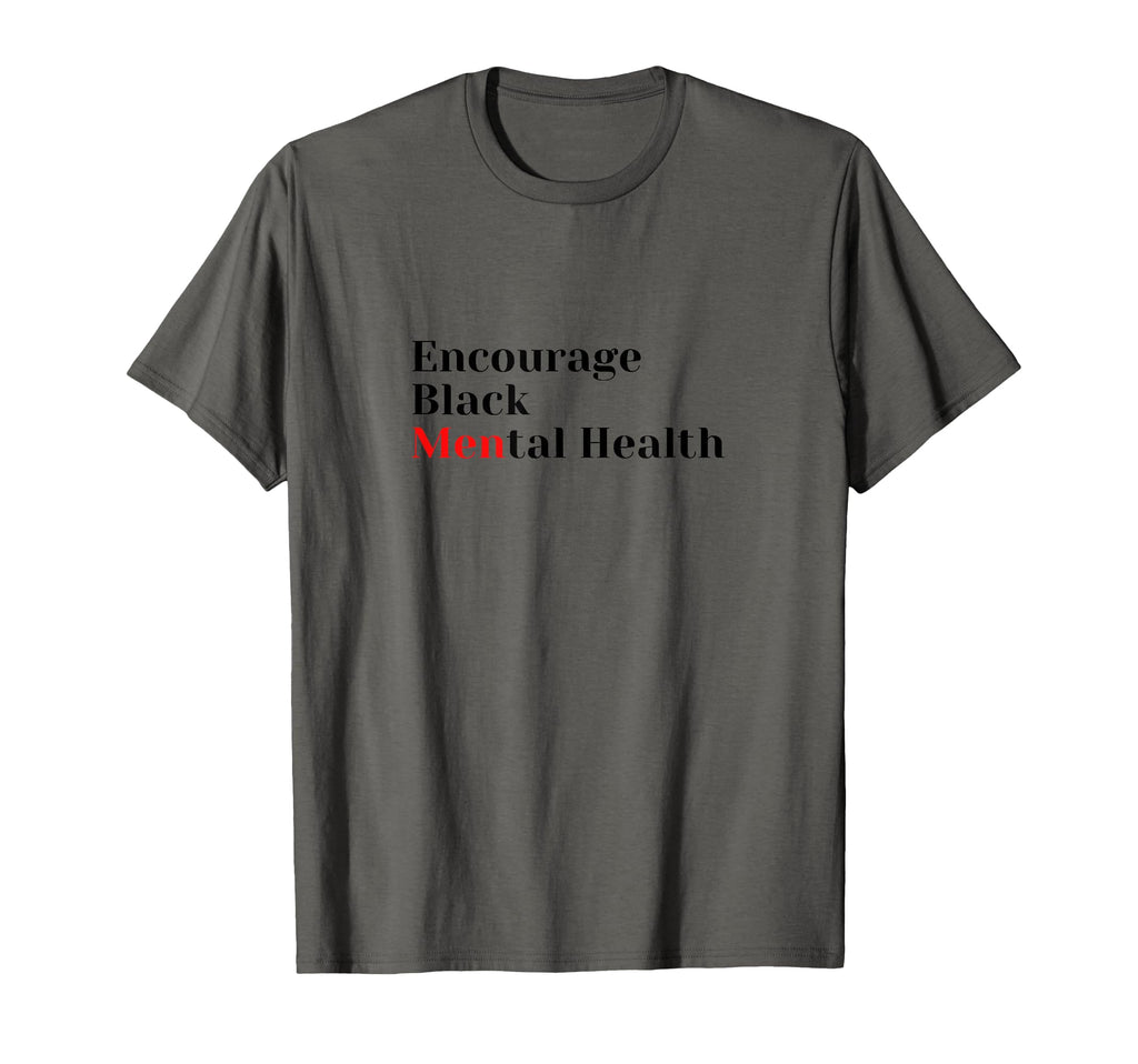 Encourage Black Mental Health T-Shirt - Unique Graphic Men Women - T-Shirt, Sweatshirt, Hoodie