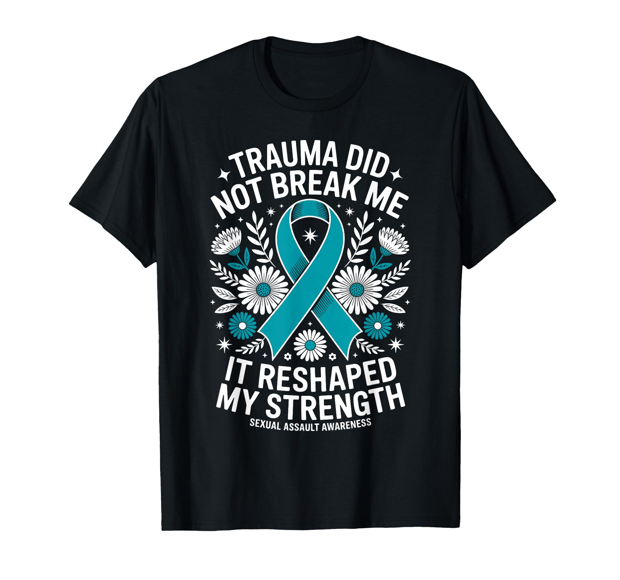 Trauma Did Not Break Me Sexual T-Shirt - Custom Art Print Men Women - T-Shirt, Sweatshirt, Hoodie