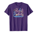 Radiate Positivity Positive T-Shirt - Aesthetic Graphic for Adults - T-Shirt, Sweatshirt, Hoodie