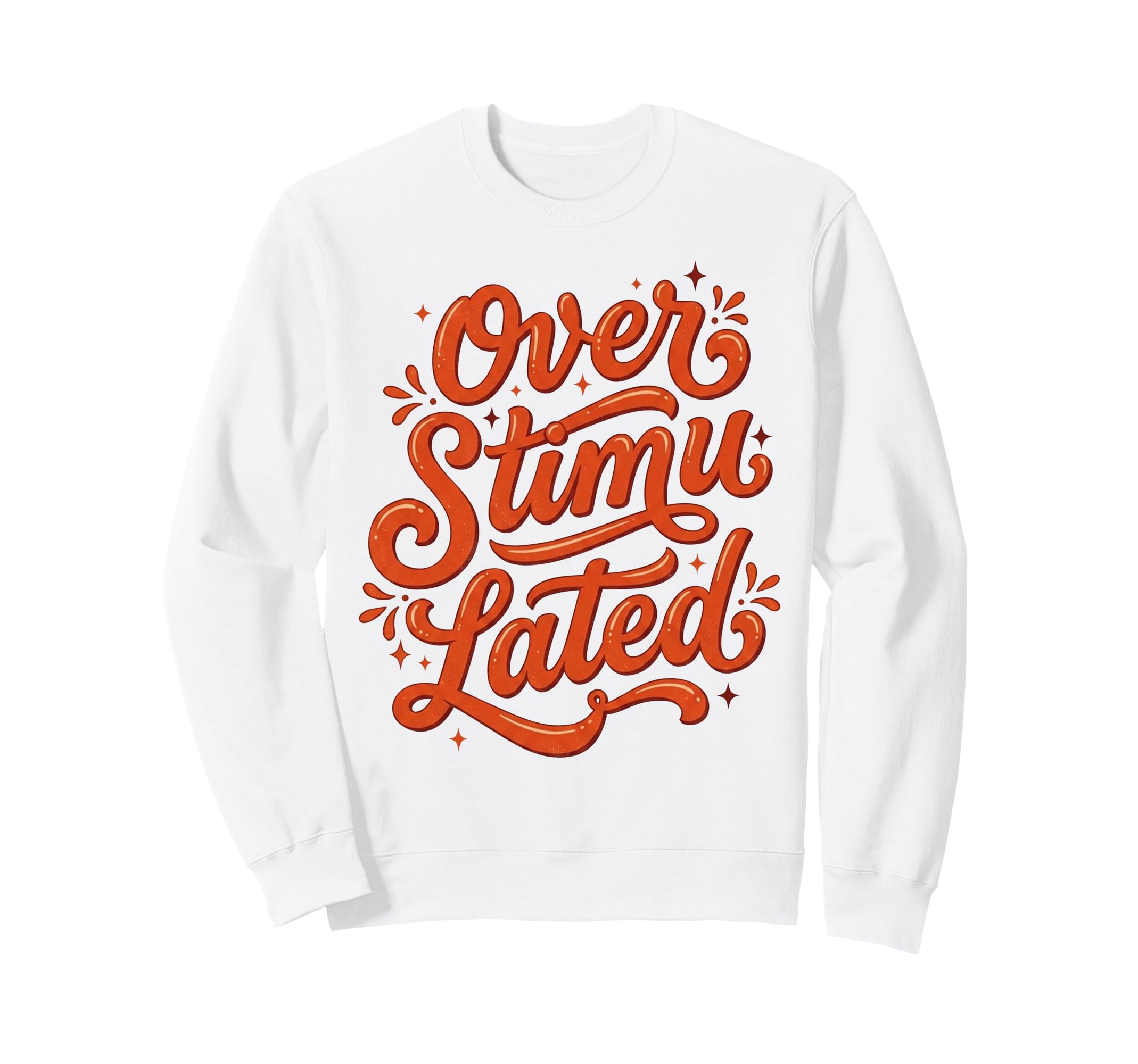 Overstimulated Groovy Funny Mothers Sweatshirt - Aesthetic Graphic Unisex - T-Shirt, Sweatshirt, Hoodie