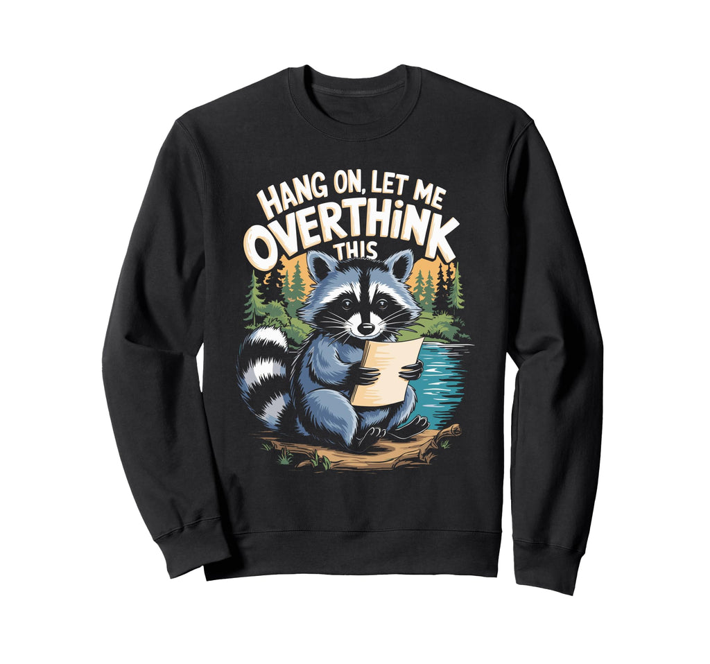 Funny Raccoon Overthinking Coffee Sweatshirt - Minimalist Print for Adults - T-Shirt, Sweatshirt, Hoodie