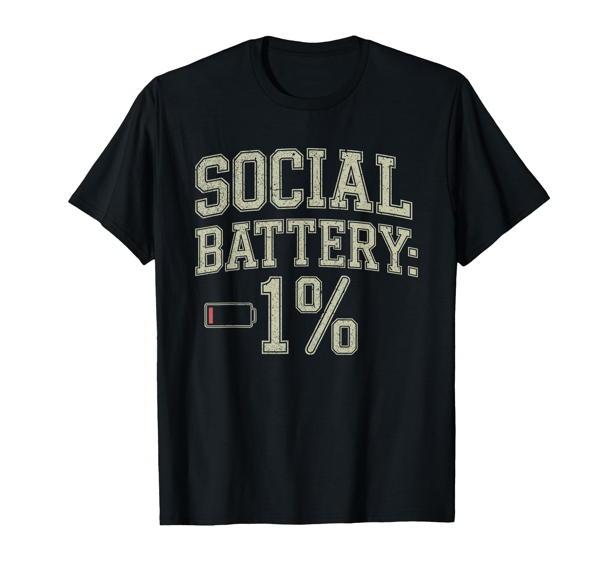 Social Battery 1 Percent Low Power T-Shirt - Streetwear Style Unisex - T-Shirt, Sweatshirt, Hoodie