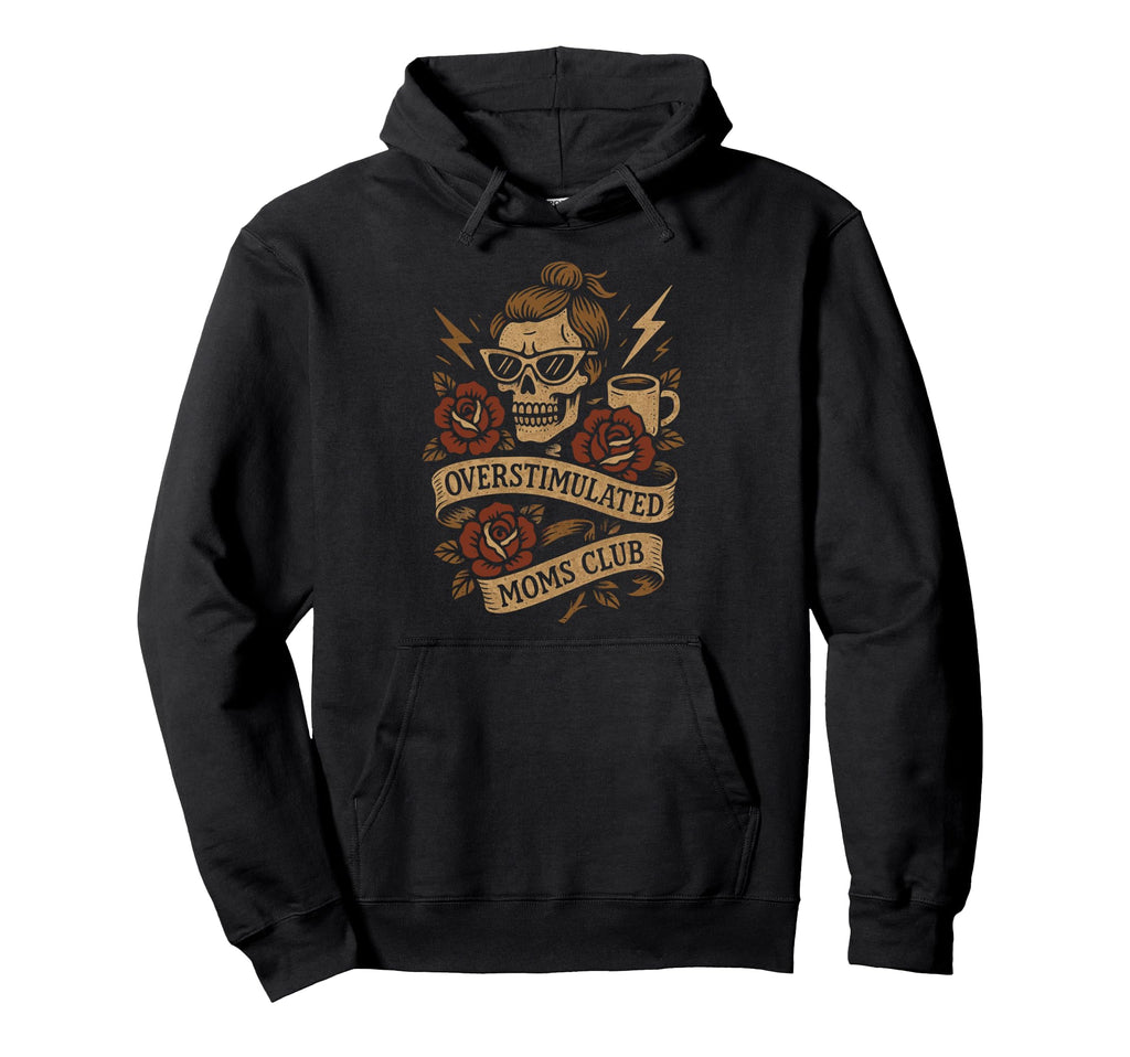 Overstimulated Moms Club Groovy Sweatshirt - Streetwear Style Unisex - T-Shirt, Sweatshirt, Hoodie