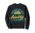 Funny Therapy Dedicated Member Anxiety Sweatshirt - Novelty Apparel Unisex - T-Shirt, Sweatshirt, Hoodie
