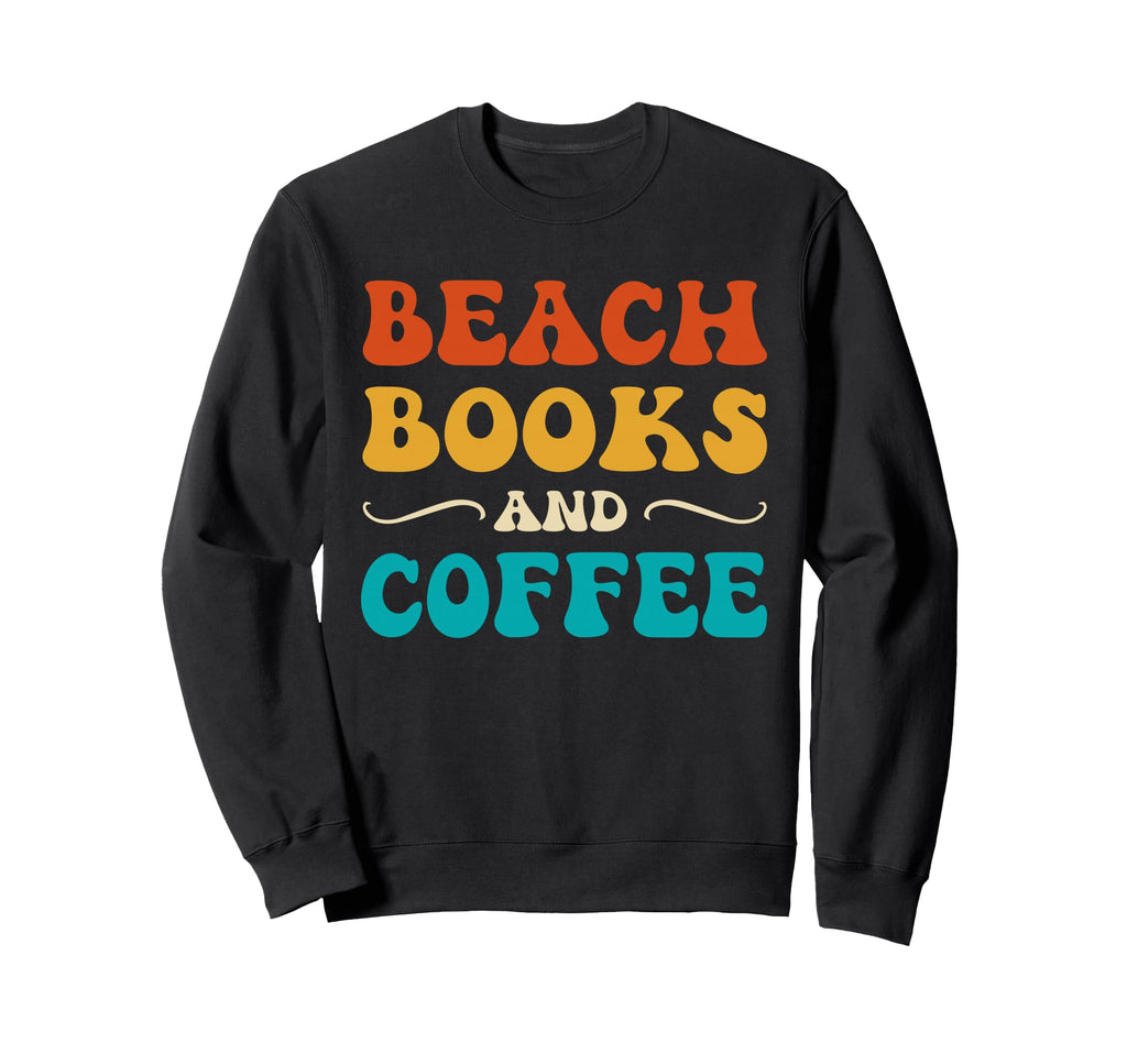 Groovy Funny Beach Books And Sweatshirt - Fun Novelty Design Men Women - T-Shirt, Sweatshirt, Hoodie