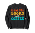 Groovy Funny Beach Books And Sweatshirt - Fun Novelty Design Men Women - T-Shirt, Sweatshirt, Hoodie