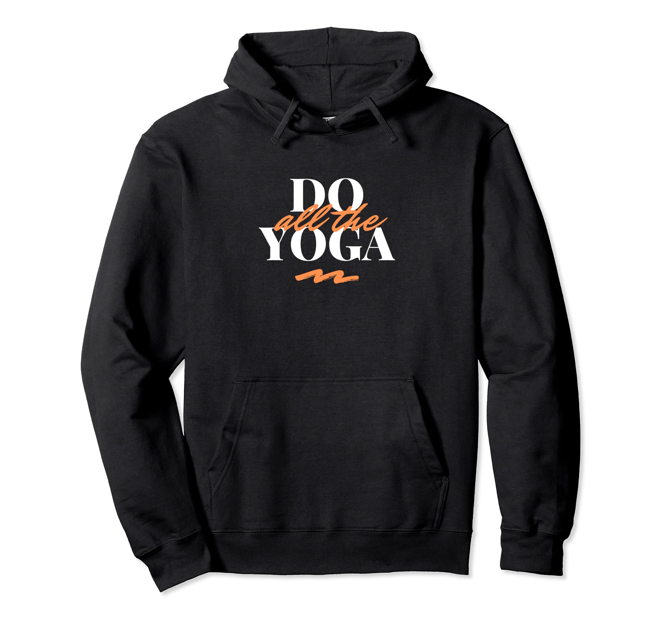 Do All Yoga Yoga Self Care Wellness Hoodie - Streetwear Style Unisex - T-Shirt, Sweatshirt, Hoodie