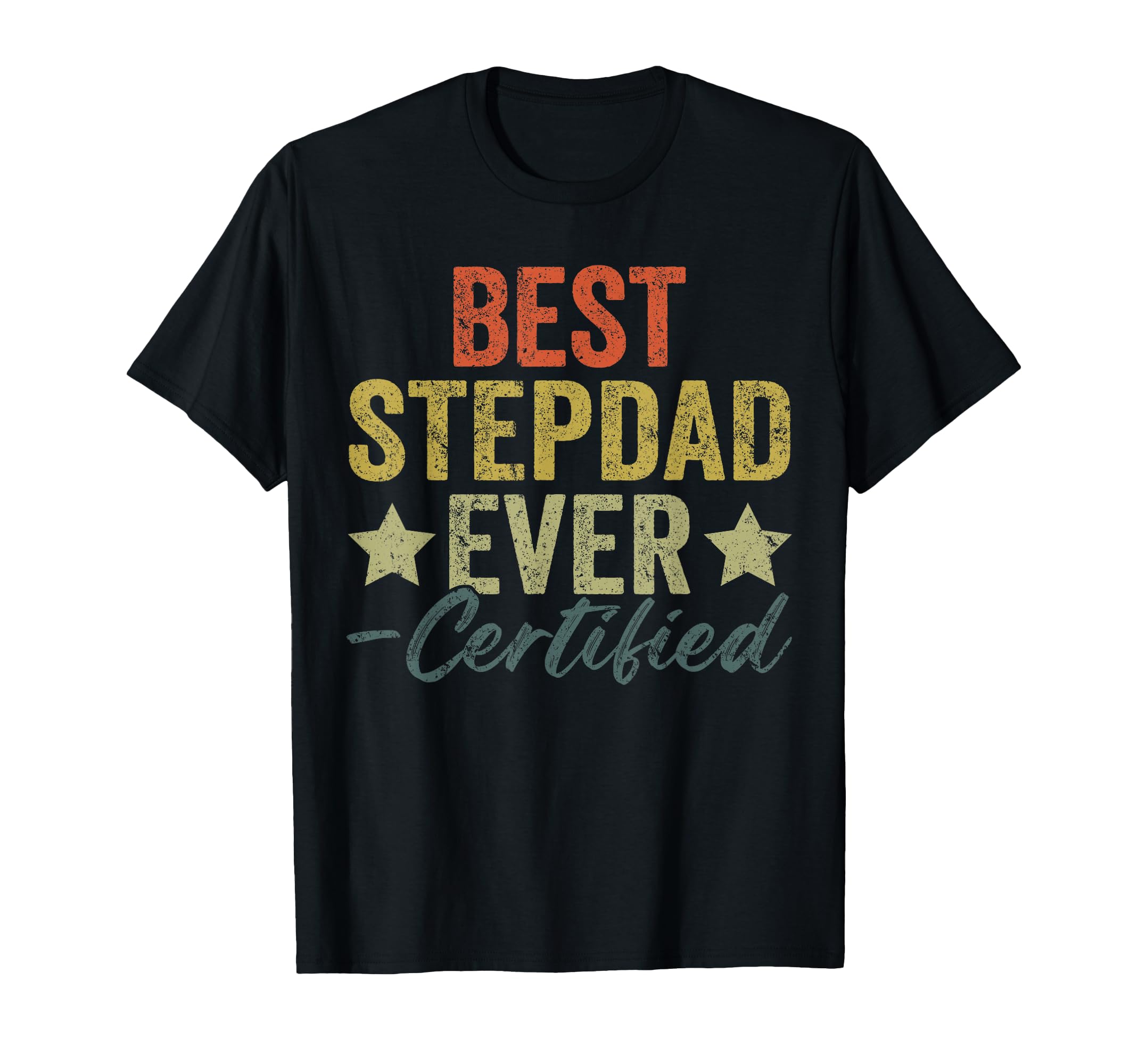Fathers Day Step Dad Best Stepdad T-Shirt - Fun Novelty Design Men Women - T-Shirt, Sweatshirt, Hoodie