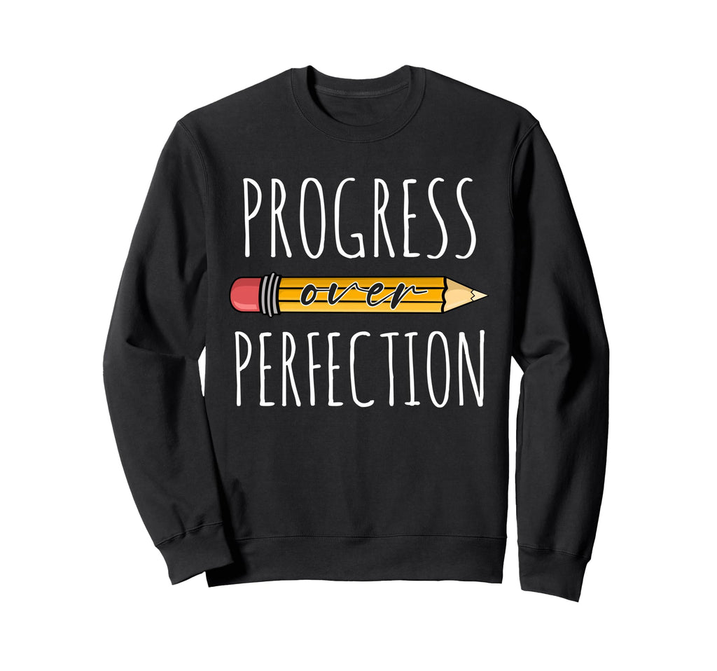Motivational Progress Over Sweatshirt - Custom Art Print for Adults - T-Shirt, Sweatshirt, Hoodie