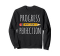 Motivational Progress Over Sweatshirt - Custom Art Print for Adults - T-Shirt, Sweatshirt, Hoodie