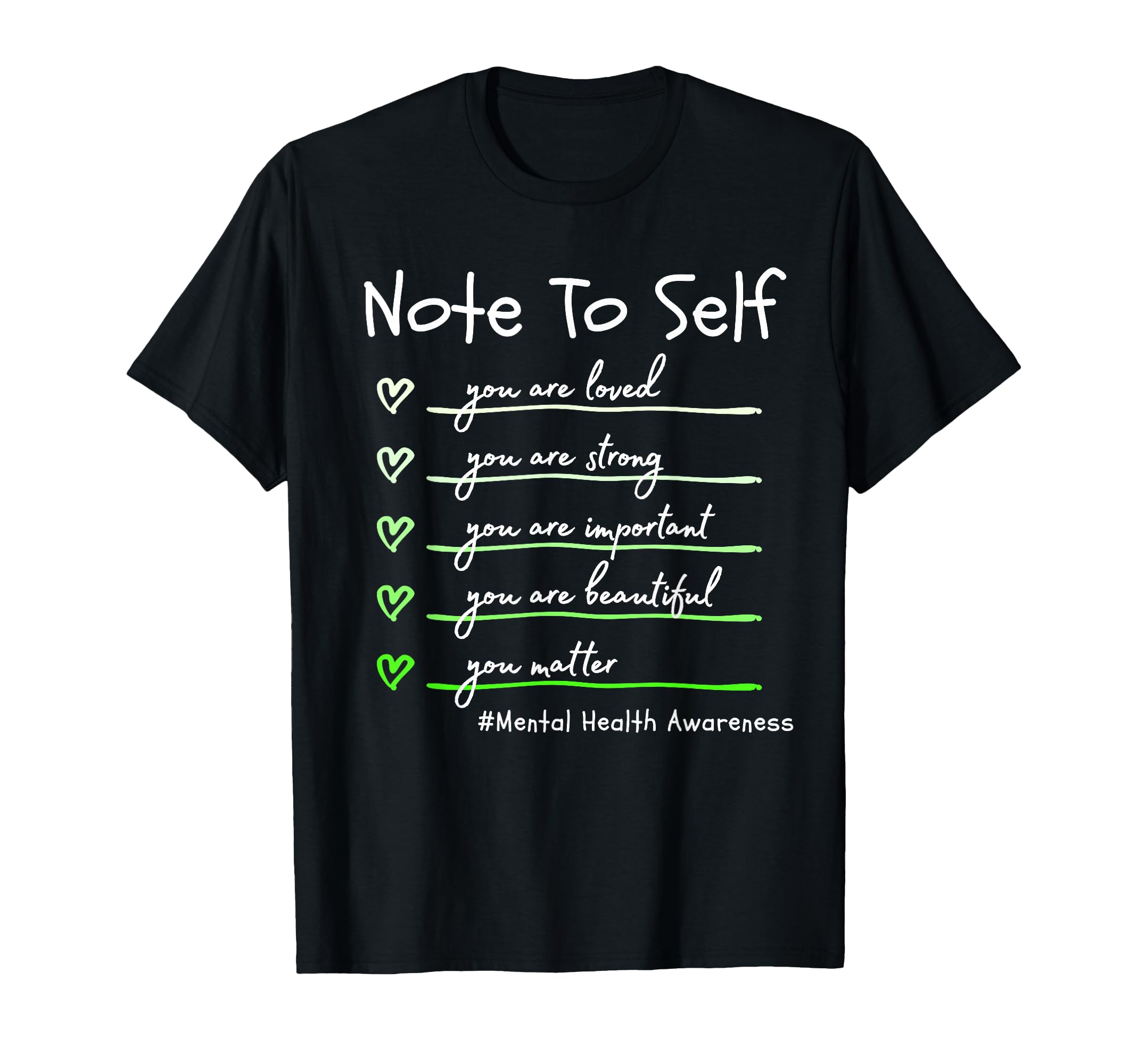 Note To Self You Matter Mental Health T-Shirt - Graphic Print Men Women - T-Shirt, Sweatshirt, Hoodie