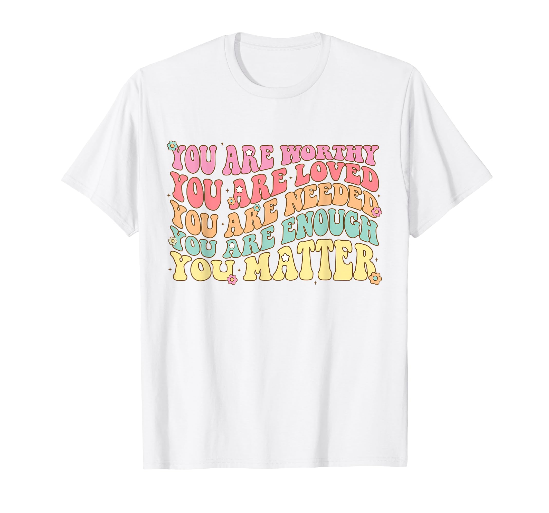 You Are Matter Kindness Be Kind Groovy T-Shirt - Novelty Apparel Men Women - T-Shirt, Sweatshirt, Hoodie