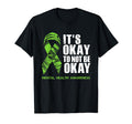 Mental Health Awareness Month Its Okay T-Shirt - Minimalist Print Unisex - T-Shirt, Sweatshirt, Hoodie