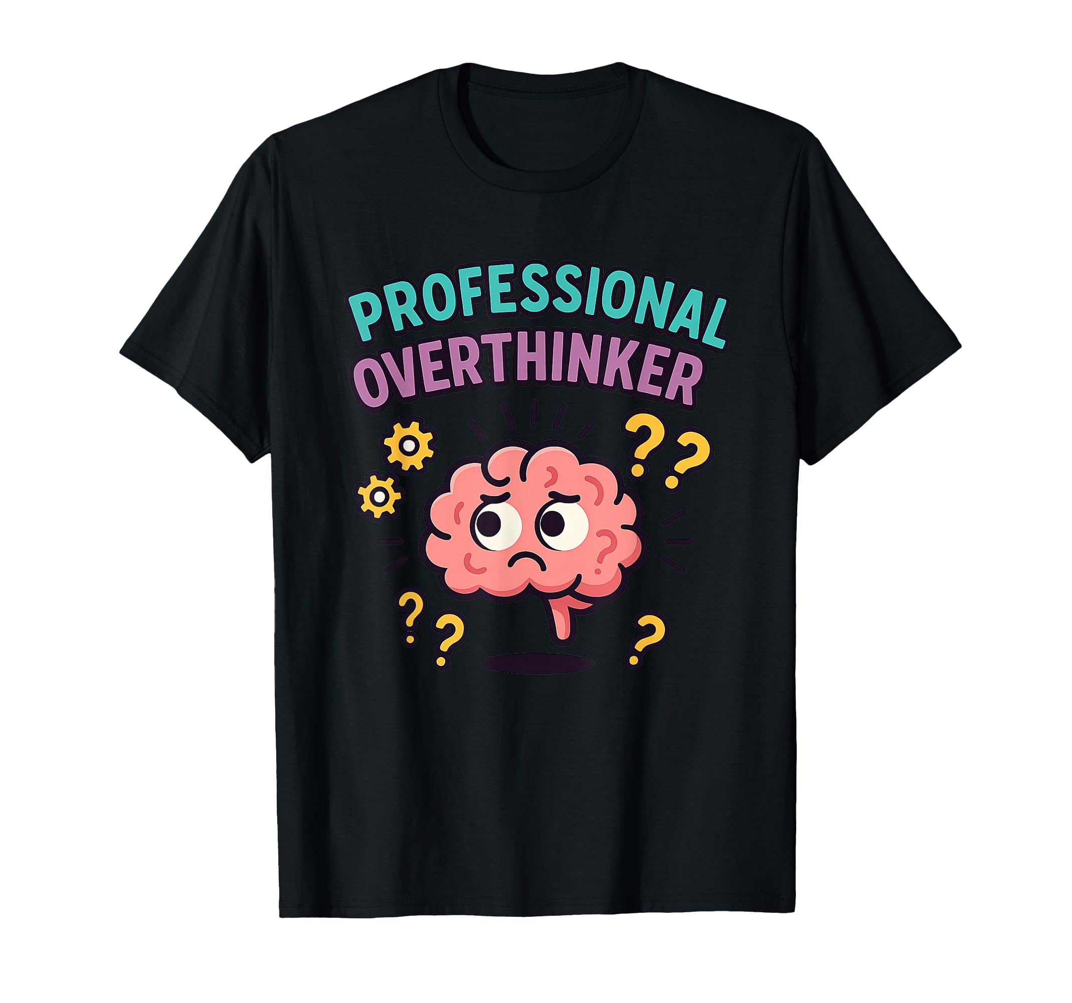Professional Overthinker Funny Vector T-Shirt - Trendy Graphic Unisex - T-Shirt, Sweatshirt, Hoodie