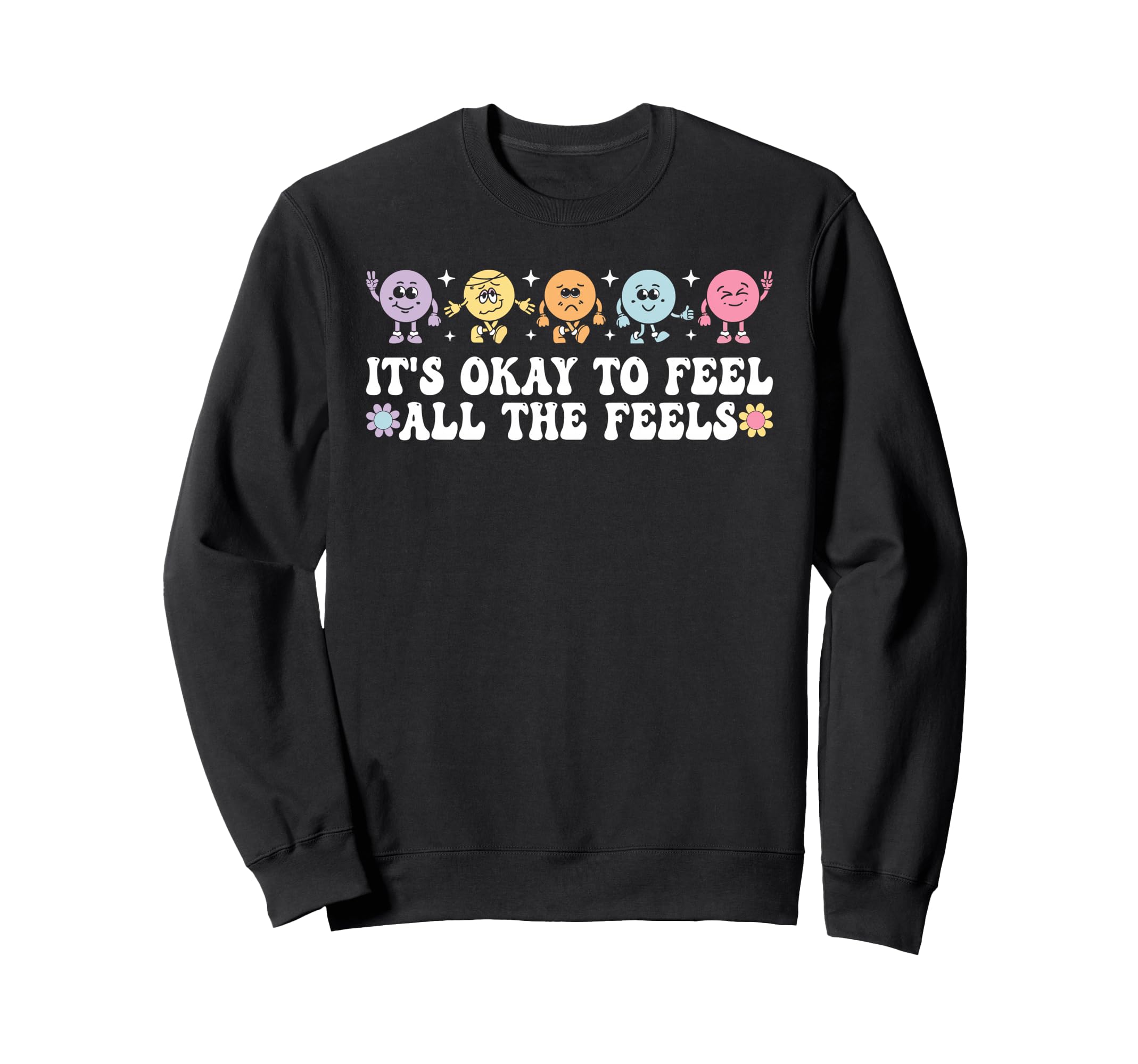 Its Okay To Feel All Feels Mental Sweatshirt - Minimalist Print Men Women - T-Shirt, Sweatshirt, Hoodie