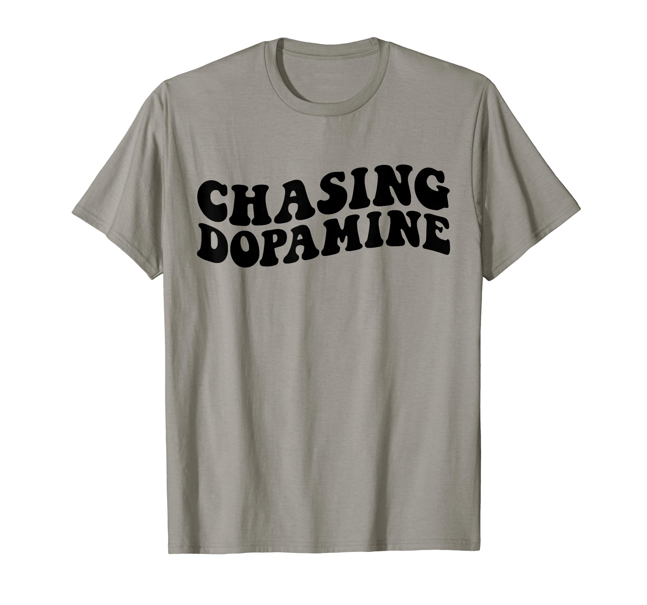 Chasing Dopamine Mental Health Awareness T-Shirt - Unique Graphic Unisex - T-Shirt, Sweatshirt, Hoodie