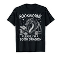 Bookworm Im Book Dragon Funny Book T-Shirt - Streetwear Style for Adults - T-Shirt, Sweatshirt, Hoodie