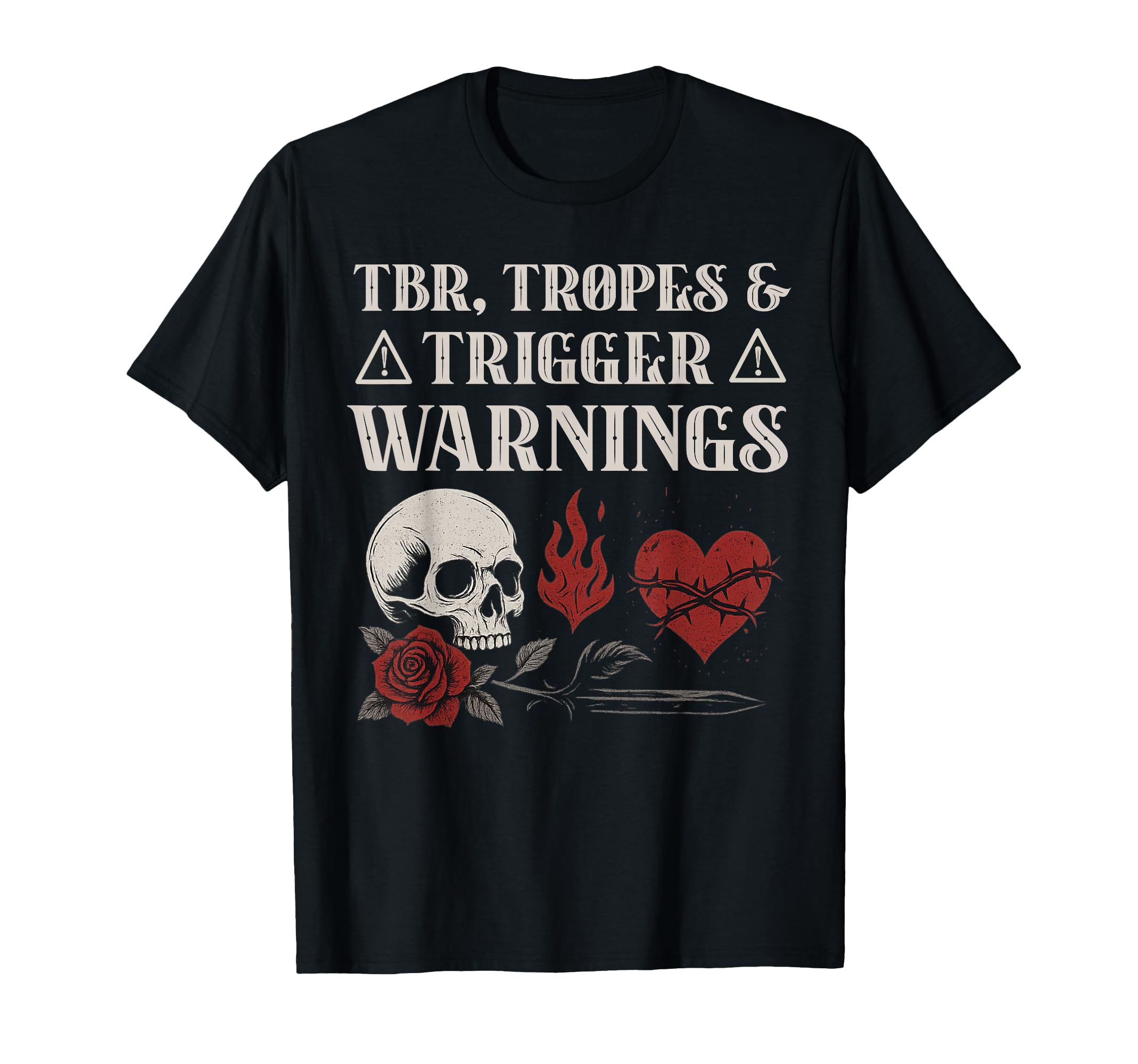 Dark Romance Tbr Tropes Trigger Warning T-Shirt - Graphic Print Men Women - T-Shirt, Sweatshirt, Hoodie