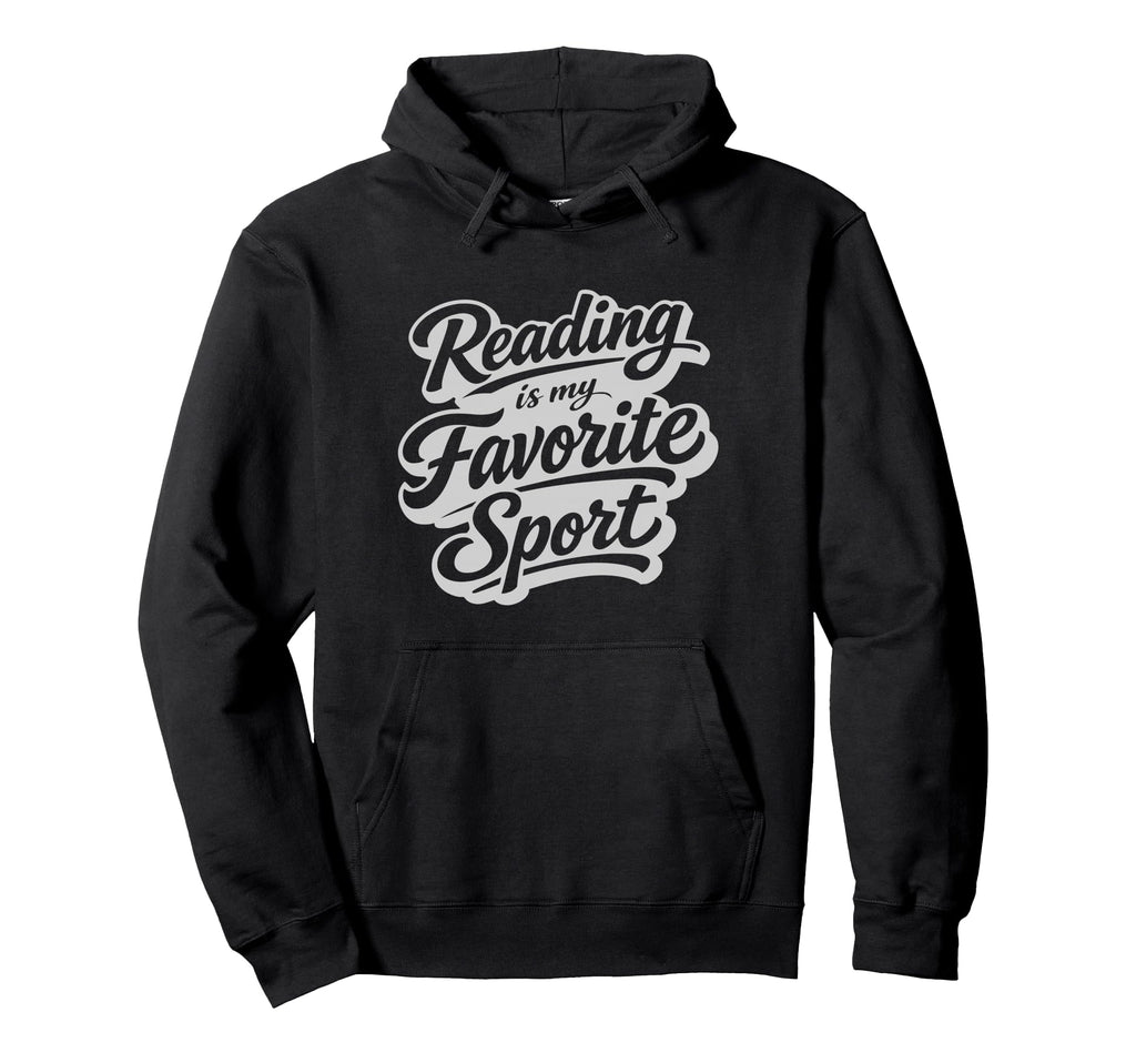 Reading Is My Favorite Sport Funny Hoodie - Custom Art Print Men Women - T-Shirt, Sweatshirt, Hoodie