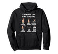 Things I Do My Spare Time Reading Hoodie - Novelty Apparel for Adults - T-Shirt, Sweatshirt, Hoodie