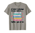 I Dont Always Read Smut Books Smutt T-Shirt - Graphic Print for Adults - T-Shirt, Sweatshirt, Hoodie