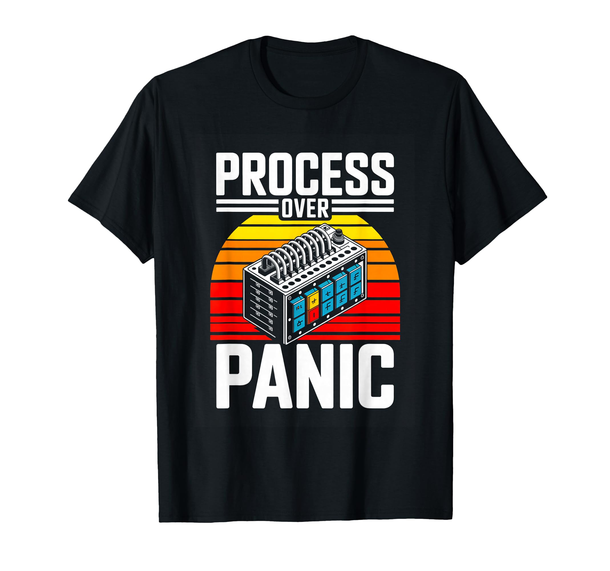 Process Over Panic Engineering T-Shirt - Streetwear Style for Adults - T-Shirt, Sweatshirt, Hoodie