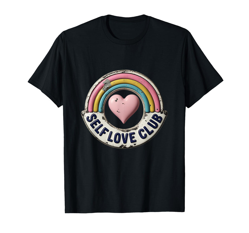 Self Love Club Rainbow Emblem Positive Vibes T-Shirt - Graphic Print Unisex - T-Shirt, Sweatshirt, Hoodie