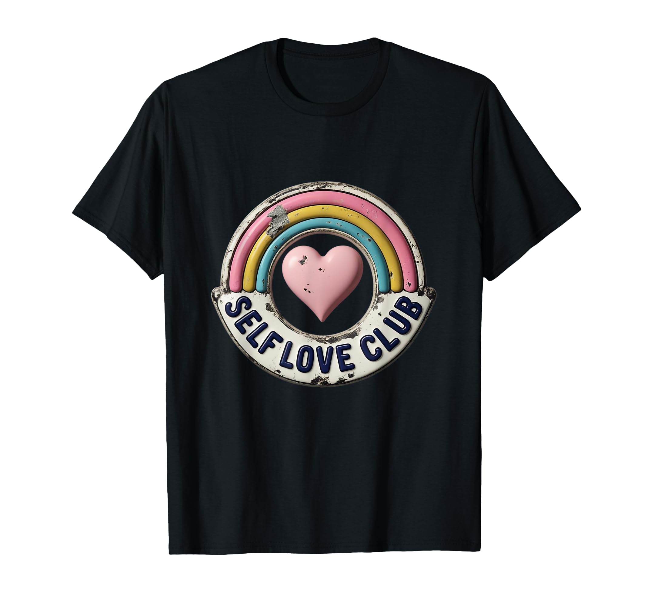 Self Love Club Rainbow Emblem Positive Vibes T-Shirt - Graphic Print Unisex - T-Shirt, Sweatshirt, Hoodie