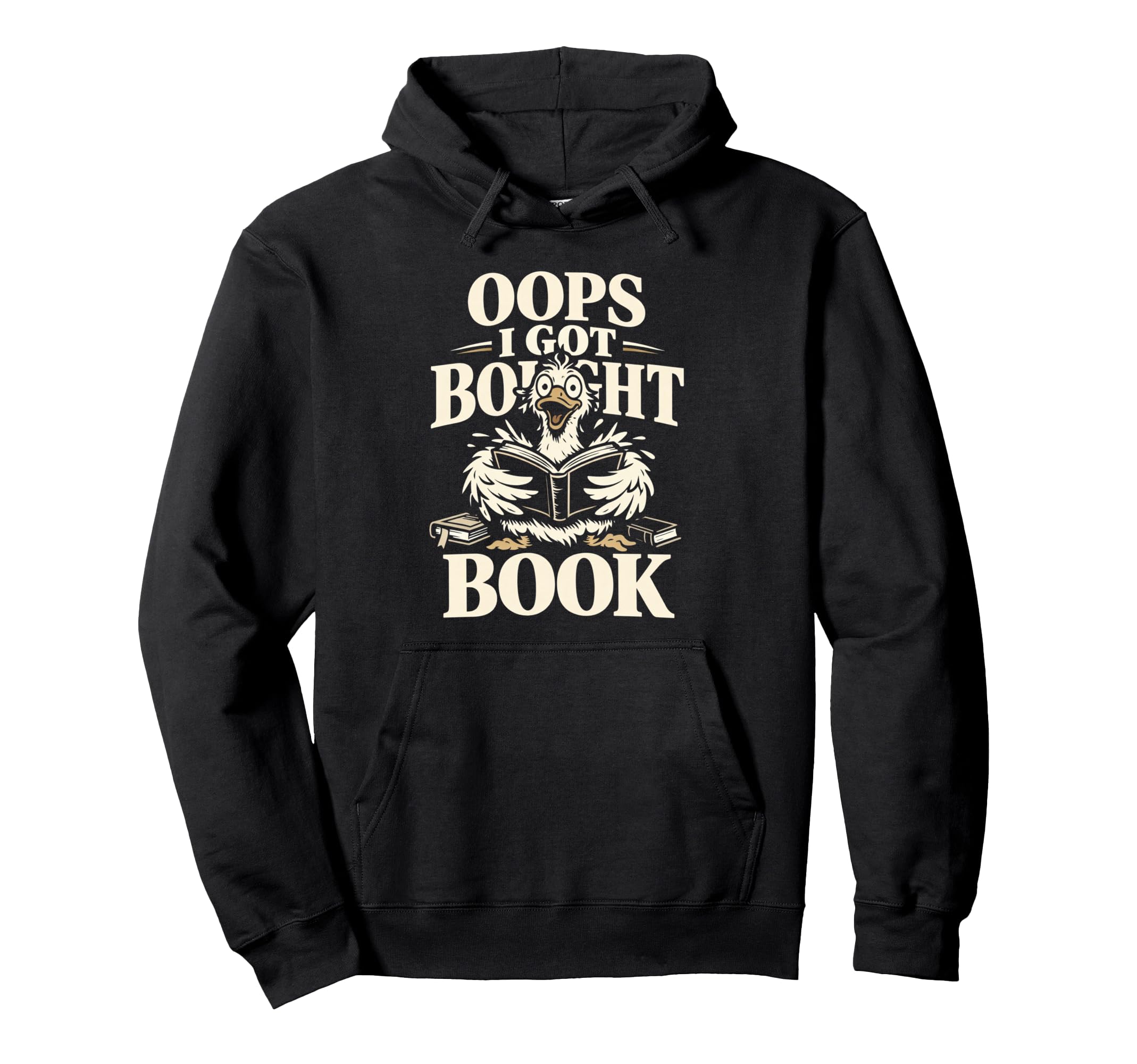 Oops I Got Bought Book Funny Bird Hoodie - Unique Graphic Men Women - T-Shirt, Sweatshirt, Hoodie