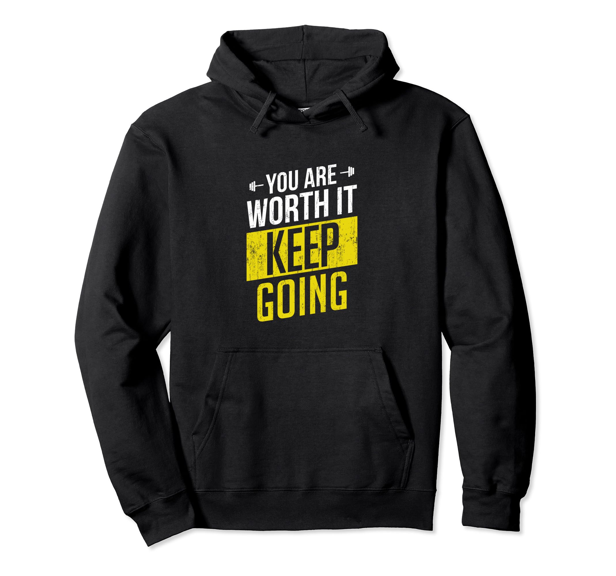 Youre Worth It Keep Going Hoodie - Custom Art Print Men Women - T-Shirt, Sweatshirt, Hoodie