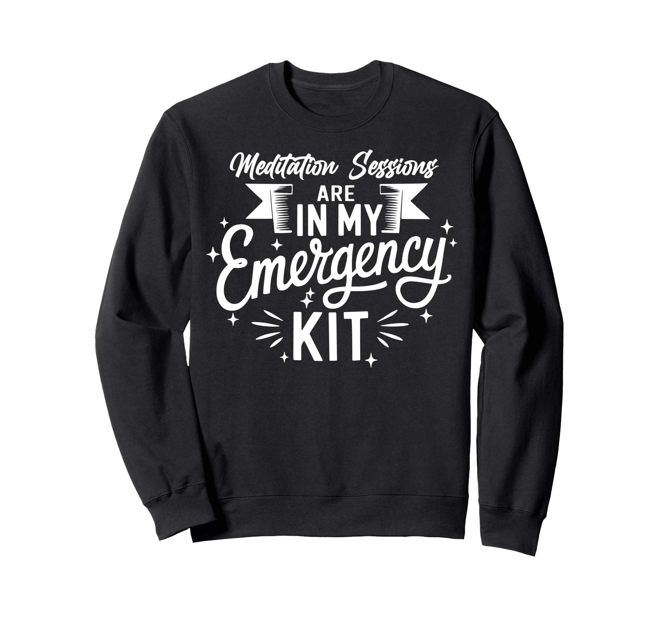 Meditation Emergency Kit Mindfulness Sweatshirt - Unique Graphic Unisex - T-Shirt, Sweatshirt, Hoodie