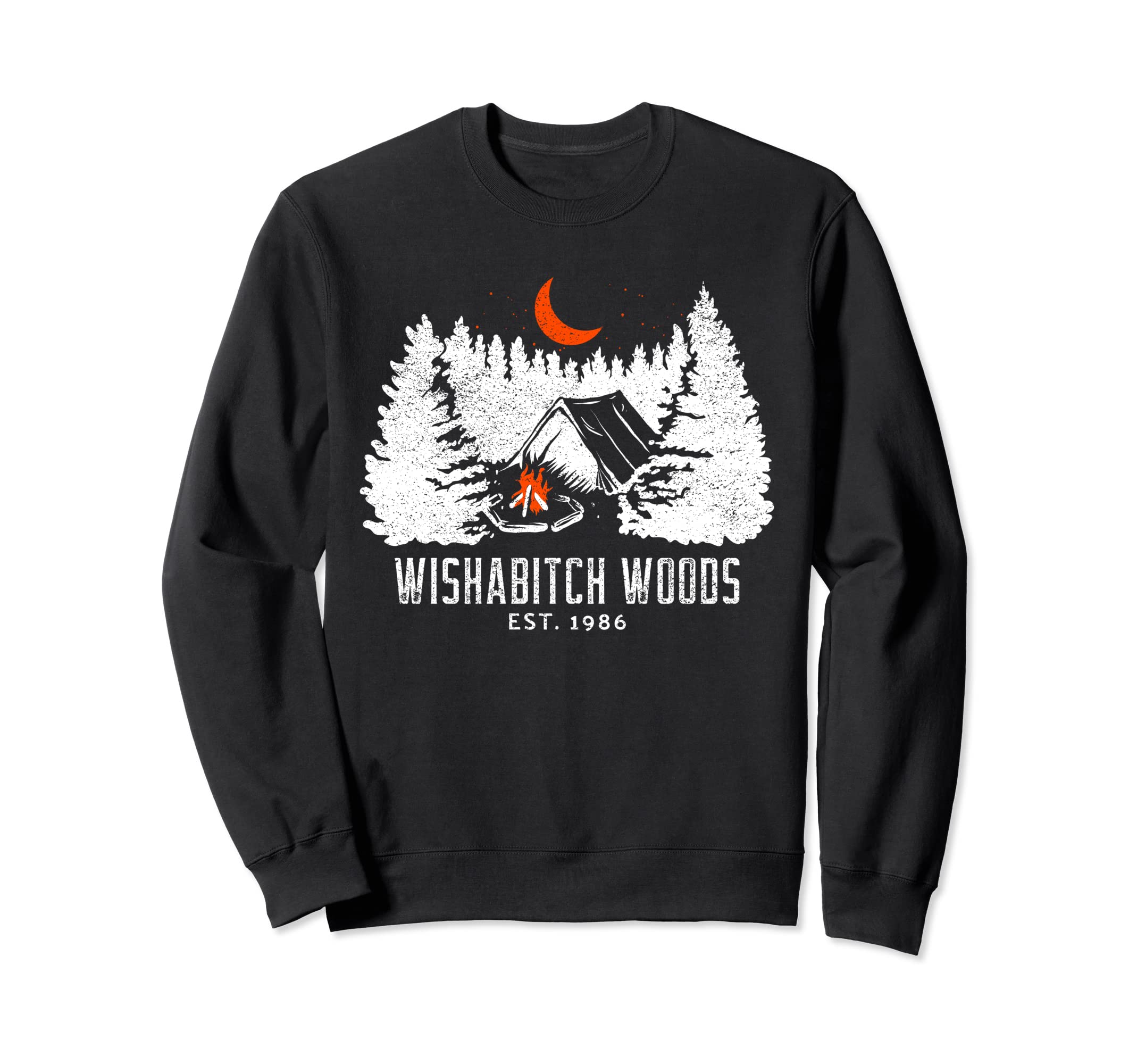 Wishabitch Woods Est 1986 Funny Sweatshirt - Fun Novelty Design Men Women - T-Shirt, Sweatshirt, Hoodie