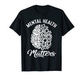 Mental Health Matters Funny Flowers T-Shirt - Streetwear Style Unisex - T-Shirt, Sweatshirt, Hoodie