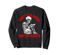 Ban Fascists Save Books Funny Book Sweatshirt - Fun Novelty Design Unisex - T-Shirt, Sweatshirt, Hoodie