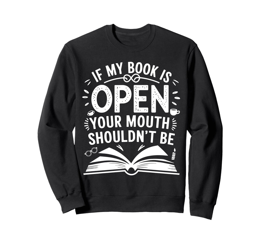 Book Lover Readers Introverts Sweatshirt - Fun Novelty Design for Adults - T-Shirt, Sweatshirt, Hoodie